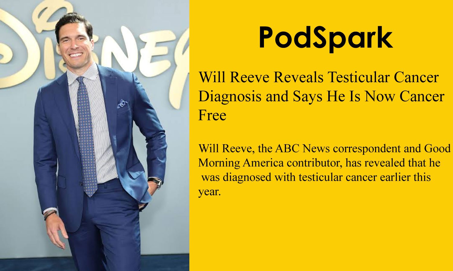 Will Reeve Reveals Testicular Cancer Diagnosis and Says He Is Now Cancer Free
